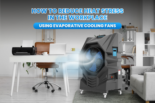 How to Reduce Heat Stress in the Workplace Using Evaporative Cooling Fans