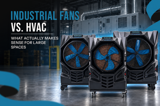 Industrial Fans vs. HVAC: What Actually Makes Sense for Large Spaces