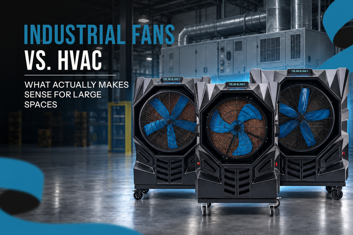 Industrial Fans vs. HVAC: What Actually Makes Sense for Large Spaces